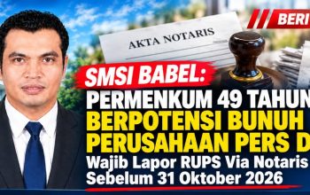 SMSI Babel: Permenkum 49 Tahun 2025 Berpotensi Bunuh Perusahaan Pers Daerah, Wajib Lapor RUPS Via Notaris Sebelum 31 Oktober 2026